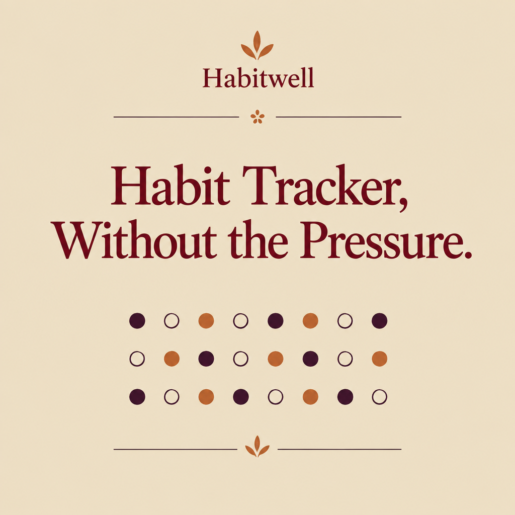 Habit Tracker, Without the Pressure